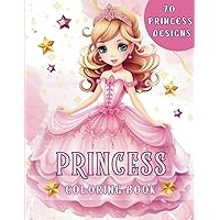 Princess Coloring Book: 70 Wonderful Princesses, Coloring Pages For Girls, Kids, Toddlers Ages 4-6 , 6-12 | Beautiful Illustrations Featuring Royal ... Having Fun (Wonderful Princess Coloring Book) Princess Coloring Book: 70 Wonderful Princesses, Coloring Pages For Girls, Kids, Toddlers Ages 4-6 , 6-12 | Beautiful Illustrations Featuring Royal ... Having Fun (Wonderful Princess Coloring Book) Paperback