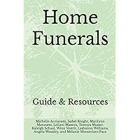 Home Funerals: Guide & Resources