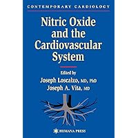Nitric Oxide and the Cardiovascular System (Contemporary Cardiology) Nitric Oxide and the Cardiovascular System (Contemporary Cardiology) Hardcover Paperback