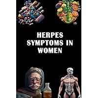 Herpes Symptoms in Women: Spot the Signs of Herpes in Women - Promote Sexual Health and Awareness!