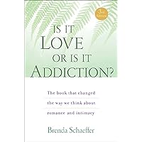 Is It Love or Is It Addiction: The book that changed the way we think about romance and intimacy Is It Love or Is It Addiction: The book that changed the way we think about romance and intimacy Paperback Kindle Audible Audiobook Hardcover Audio CD