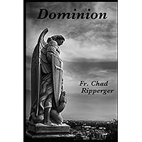Dominion: The Nature of Diabolic Warfare Dominion: The Nature of Diabolic Warfare Paperback Hardcover