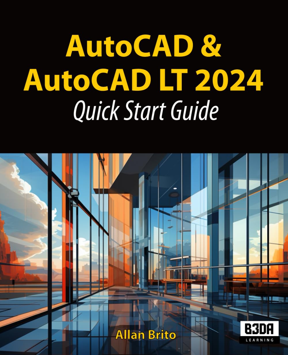 AutoCAD and AutoCAD LT 2024: Quick start guide