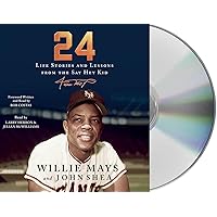24: Life Stories and Lessons from the Say Hey Kid 24: Life Stories and Lessons from the Say Hey Kid Hardcover Audible Audiobook Kindle Paperback Audio CD
