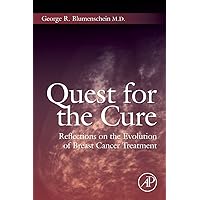 Quest for the Cure: Reflections on the Evolution of Breast Cancer Treatment Quest for the Cure: Reflections on the Evolution of Breast Cancer Treatment Kindle Paperback