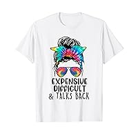 Expensive Difficult and Talks Back Tie Dye Messy Bun T-Shirt