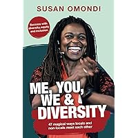 ME, YOU, WE & Diversity: 47 magical ways locals and non-locals meet each other | Success with diversity, equity and inclusion