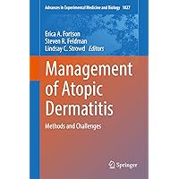 Management of Atopic Dermatitis: Methods and Challenges (Advances in Experimental Medicine and Biology Book 1027) Management of Atopic Dermatitis: Methods and Challenges (Advances in Experimental Medicine and Biology Book 1027) Kindle Hardcover Paperback