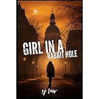 The Girl in the Rabbit Hole: This time they messed with the wrong woman. (Claire Foley)