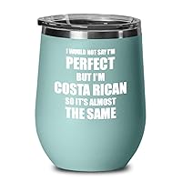 Costa Rican Wine Glass Funny Costa Rica Gift Idea Men Women Pride Quote Perfect Insulated With Lid Teal