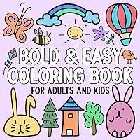 Bold and Easy Coloring Book for Adults and Kids: Groovy and Cute Doodling Coloring Book, Large Print, Simple Designs for Relaxation Featuring Charming ... (Bold and Easy Coloring Books for Every Age)
