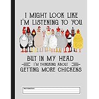 In My Head I'm Thinking About Getting More Chicken Notebook