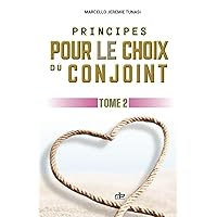 Principes pour le choix du conjoint: Tome 2 (French Edition)