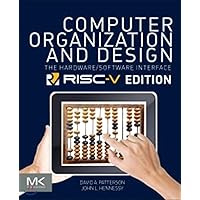 Computer Organization and Design RISC-V Edition: The Hardware Software Interface (The Morgan Kaufmann Series in Computer Architecture and Design) Computer Organization and Design RISC-V Edition: The Hardware Software Interface (The Morgan Kaufmann Series in Computer Architecture and Design) Paperback Kindle