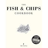 The Fish and Chip Cookbook: The Cookbook from Britain's Best Fish and Chip Shop The Fish and Chip Cookbook: The Cookbook from Britain's Best Fish and Chip Shop Hardcover