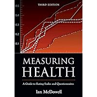 Measuring Health: A Guide to Rating Scales and Questionnaires Measuring Health: A Guide to Rating Scales and Questionnaires Hardcover Kindle
