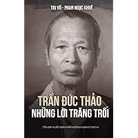 Tran Duc Thao - Nhung Loi Trang Troi (Vietnamese Edition) Tran Duc Thao - Nhung Loi Trang Troi (Vietnamese Edition) Paperback