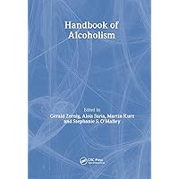 Handbook of Alcoholism (Handbooks in Pharmacology and Toxicology) Handbook of Alcoholism (Handbooks in Pharmacology and Toxicology) Hardcover