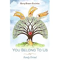 YOU BELONG TO US: FAMILY UNITED YOU BELONG TO US: FAMILY UNITED Paperback Kindle