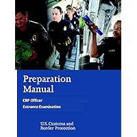 Preparation Manual for the CBP Officer Entrance Examination Preparation Manual for the CBP Officer Entrance Examination Paperback Kindle