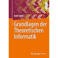 Grundlagen der Theoretischen Informatik (German Edition) Grundlagen der Theoretischen Informatik (German Edition) Paperback