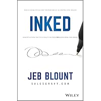 INKED: The Ultimate Guide to Powerful Closing and Sales Negotiation Tactics that Unlock YES and Seal the Deal (Jeb Blount) INKED: The Ultimate Guide to Powerful Closing and Sales Negotiation Tactics that Unlock YES and Seal the Deal (Jeb Blount) Hardcover Audible Audiobook Kindle Audio CD