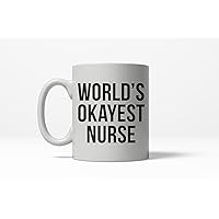 Crazy Dog T-Shirts Worlds Okayest Nurse Funny Doctor Hospitcal Career Ceramic Coffee Drinking Mug 11oz Cup