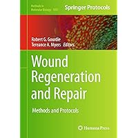 Wound Regeneration and Repair: Methods and Protocols (Methods in Molecular Biology, 1037) Wound Regeneration and Repair: Methods and Protocols (Methods in Molecular Biology, 1037) Hardcover Paperback