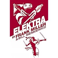 ELEKTRA BY FRANK MILLER OMNIBUS [NEW PRINTING] ELEKTRA BY FRANK MILLER OMNIBUS [NEW PRINTING] Hardcover