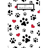 Pet Health Record Book: Portable Health & Wellness Log Book For Animal Lovers (Dog, Puppy Cat & many more ) | Vaccination Record Journal| Veterinaries ... Activities Record | Owner’s Maintenance