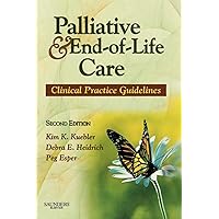 Palliative and End-of-Life Care: Clinical Practice Guidelines Palliative and End-of-Life Care: Clinical Practice Guidelines Paperback Kindle