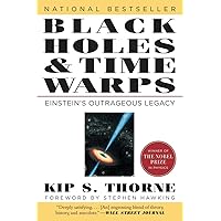 Black Holes and Time Warps: Einstein's Outrageous Legacy (Commonwealth Fund Book Program) Black Holes and Time Warps: Einstein's Outrageous Legacy (Commonwealth Fund Book Program) Paperback Kindle Hardcover