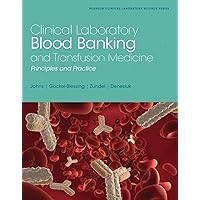 Clinical Laboratory Blood Banking and Transfusion Medicine Practices (Pearson Clinical Laboratory Science) Clinical Laboratory Blood Banking and Transfusion Medicine Practices (Pearson Clinical Laboratory Science) Kindle Paperback Printed Access Code
