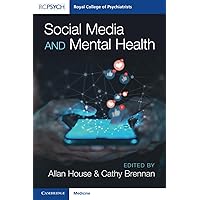 Social Media and Mental Health (Royal College of Psychiatrists) Social Media and Mental Health (Royal College of Psychiatrists) Paperback Kindle