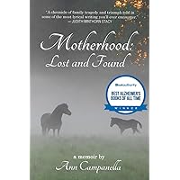 Motherhood: Lost and Found: A memoir Motherhood: Lost and Found: A memoir Paperback Kindle Audible Audiobook
