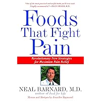 Foods That Fight Pain: Revolutionary New Strategies for Maximum Pain Relief Foods That Fight Pain: Revolutionary New Strategies for Maximum Pain Relief Paperback Kindle Hardcover Audio, Cassette