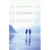 The Gift of Sex: A Guide to Sexual Fulfillment The Gift of Sex: A Guide to Sexual Fulfillment Paperback Audible Audiobook Kindle Hardcover Audio CD