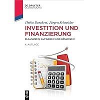 Investition und Finanzierung: Klausuren, Aufgaben und Lösungen (Lehr- und Handbücher der Wirtschaftswissenschaft) (German Edition)