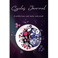 Cycles Journal: Period Tracker Journal | A Monthly Lunar Cycle Tracker and Journal | Menstrual Cycle Tracker | Cycle Tracker Ovulation Journal