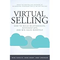 Virtual Selling: How to Build Relationships, Differentiate, and Win Sales Remotely Virtual Selling: How to Build Relationships, Differentiate, and Win Sales Remotely Paperback Kindle Audible Audiobook