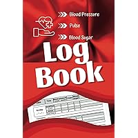 Blood Pressure, Pulse and Blood Sugar Log Book: Simple Diabetic Booklet to Monitor Blood Pressure and Glucose Levels at Home | Two-year Daily and Weekly Record Book