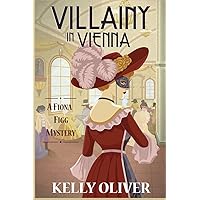 Villainy in Vienna: A Fiona Figg Mystery