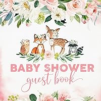 Full-Color Woodland Baby Shower Guest Book for Girl: Welcome Baby Girl Guest Book with Cute Animals | Girl Baby Shower Decorations