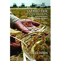 Eating the Landscape: American Indian Stories of Food, Identity, and Resilience (First Peoples: New Directions in Indigenous Studies) Eating the Landscape: American Indian Stories of Food, Identity, and Resilience (First Peoples: New Directions in Indigenous Studies) Paperback Kindle