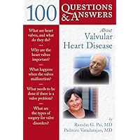 100 Questions & Answers About Valvular Heart Disease 100 Questions & Answers About Valvular Heart Disease Paperback