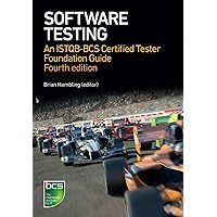 Software Testing: An ISTQB-BCS Certified Tester Foundation guide - 4th edition Software Testing: An ISTQB-BCS Certified Tester Foundation guide - 4th edition Paperback Kindle