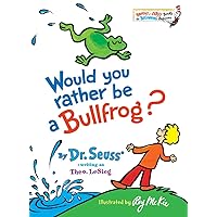 Would You Rather Be a Bullfrog? (Bright & Early Books(R)) Would You Rather Be a Bullfrog? (Bright & Early Books(R)) Hardcover Board book Paperback