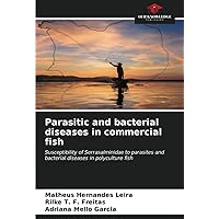 Parasitic and bacterial diseases in commercial fish: Susceptibility of Serrasalminidae to parasites and bacterial diseases in polyculture fish