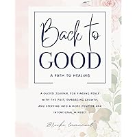 Back to Good: A Path to Healing