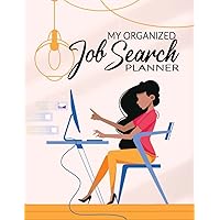 My Organized Job Search Planner: Job Application Tracking Workbook to Help You Keep Record of Dates Applied, Responses, Deadlines, Website Logins, ... Interviews, Company Details, and more. My Organized Job Search Planner: Job Application Tracking Workbook to Help You Keep Record of Dates Applied, Responses, Deadlines, Website Logins, ... Interviews, Company Details, and more. Paperback